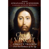 Christus Vincit: Christ's Triumph Over the Darkness of the Age