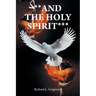 **And the Holy Spirit***