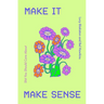 Make It Make Sense: From Shit You Should Care About's Lucy Blakiston and Bel Hawkins