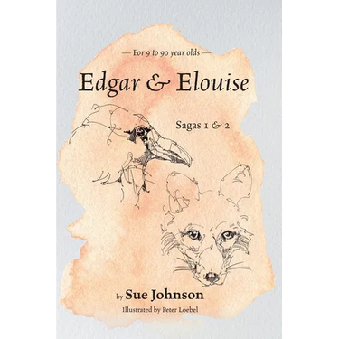 Edgar and Elouise - Sagas 1 & 2: For 9 to 90 year olds