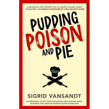 Pudding, Poison & Pie: A Helen & Martha Cozy Mystery