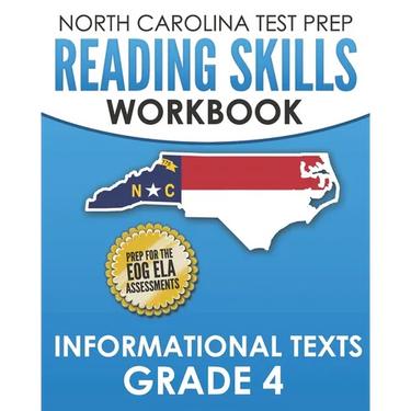 NORTH CAROLINA TEST PREP Reading Skills Workbook Informational Texts Grade 4: Preparation for the End-of-Grade ELA/Reading Assessments
