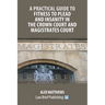 A Practical Guide to Fitness to Plead and Insanity in the Crown Court and Magistrates Court