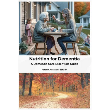 Nutrition for Dementia: A Dementia Care Essentials Guide