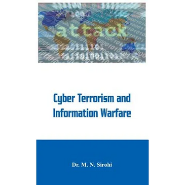 Cyber Terrorism and Information Warfare
