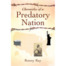 Chronicles of a Predatory Nation