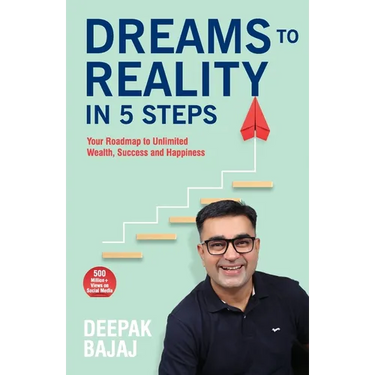 Dreams To Reality in 5 Steps: Your Roadmap to Unlimited Wealth, Success and Happiness (English)