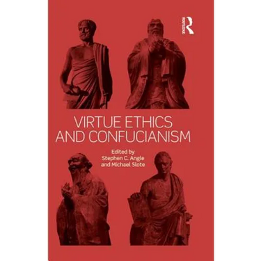 Virtue Ethics and Confucianism