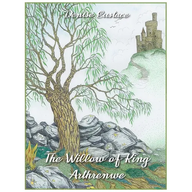 The Willow of King Arthrenwe