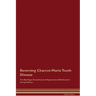 Reversing Charcot-Marie Tooth Disease The Raw Vegan Detoxification & Regeneration Workbook for Curing Patients.