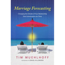 Marriage Forecasting: Changing the Climate of Your Relationship One Conversation at a Time