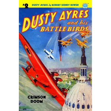 Dusty Ayres and His Battle Birds #2: Crimson Doom