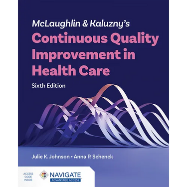 McLaughlin & Kaluzny's Continuous Quality Improvement in Health Care