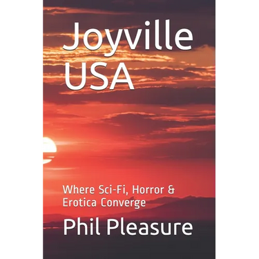 Joyville USA: Where Sci-Fi, Horror & Erotica Converge