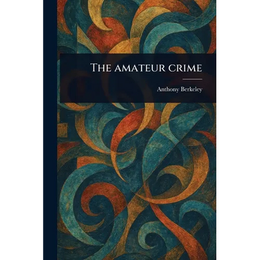 The Amateur Crime