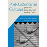 Post-Authoritarian Cultures: Spain and Latin America's Southern Cone