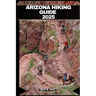 Arizona Hiking Guide 2025