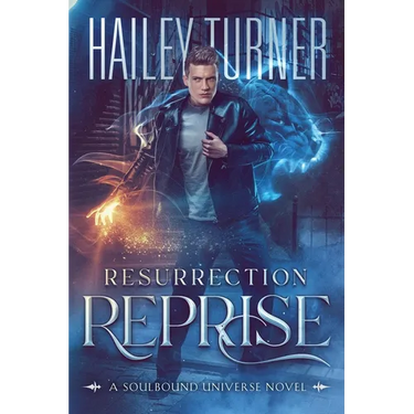 Resurrection Reprise: A Soulbound Universe Novel
