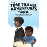 The Time Travel Adventures of Ara: William Peyton Hubbard and The Power of Advocacy