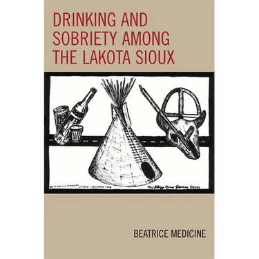 Drinking and Sobriety among the Lakota Sioux