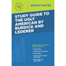 Study Guide to The Ugly American by Burdick and Lederer