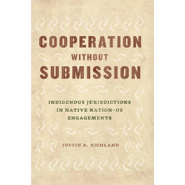 Cooperation Without Submission: Indigenous Jurisdictions in Native Nation-Us Engagements