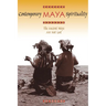 Contemporary Maya Spirituality: The Ancient Ways Are Not Lost