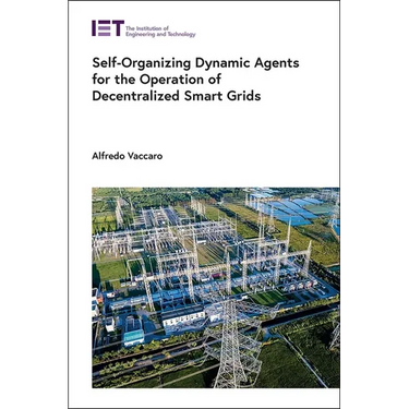Self-Organizing Dynamic Agents for the Operation of Decentralized Smart Grids