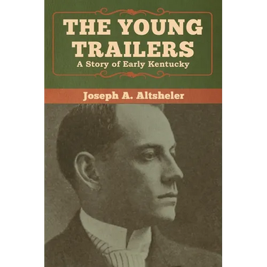 The Young Trailers: A Story of Early Kentucky