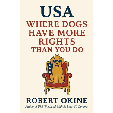 USA: Where Dogs Have More Rights Than You Do