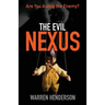 The Evil Nexus: Are You Aiding the Enemy?
