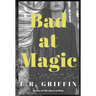 Bad at Magic