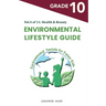 Environmental Lifestyle Guide Vol.4 of 11: For Grade 10 Students