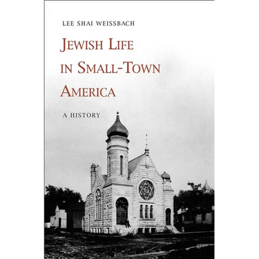 Jewish Life in Small-Town America: A History