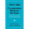 Cooperation Between the Sexes: Writings on Women and Men, Love and Marriage, and Sexuality