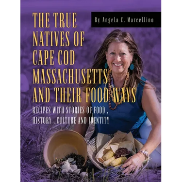 The True Natives of Cape Cod Massachusetts and their Food Ways