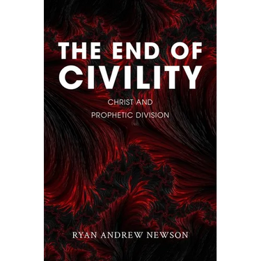 The End of Civility: Christ and Prophetic Division