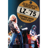 Lz-'75: The Lost Chronicles of Led Zeppelin's 1975 American Tour