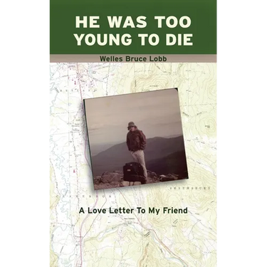 He Was Too Young to Die: A Love Letter to My Friend