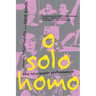 O Solo Homo: The New Queer Performance