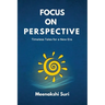 Focus On Perspective: Timeless Tales for Inspired Choices