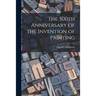 The 500th Anniversary of the Invention of Printing