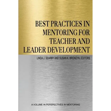 Best Practices in Mentoring for Teacher and Leader Development
