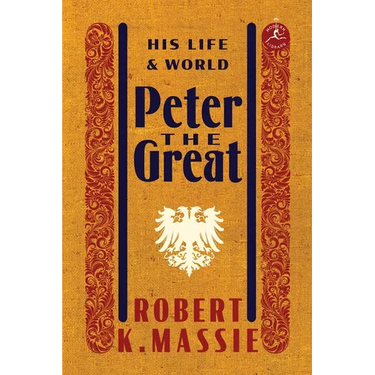 Peter the Great: His Life and World
