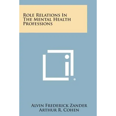 Role Relations in the Mental Health Professions