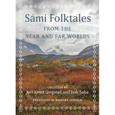 Sámi Folktales from the Near and Far Worlds