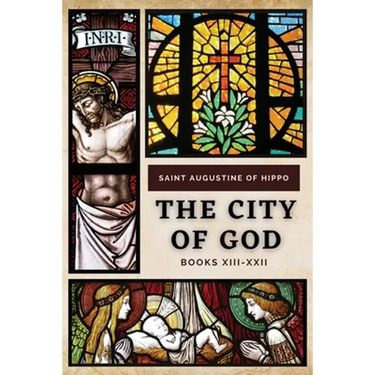 The City of God: Books XIII-XXII