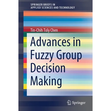 Advances in Fuzzy Group Decision Making