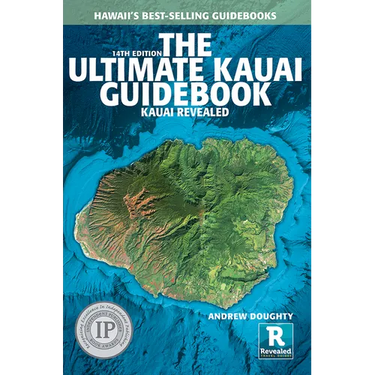 The Ultimate Kauai Guidebook: Kauai Revealed