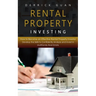 Rental Property Investing: How to Become an Effective Rental Property Investor (Develop the Skills to Confidently Analyze and Invest in Multifami